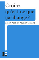 Croire - Marion Muller-Colard - LABOR ET FIDES
