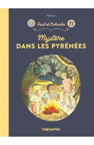 Mystère dans les Pyrénées - Marion Raynaud de Prigny - TRIOMPHE
