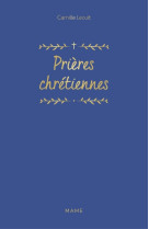 Prières chrétiennes - Camille Lecuit - MAME