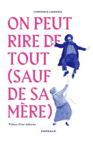 On peut rire de tout (sauf de sa mère) - Lagrange Constance, Lagrange Constance - DARGAUD