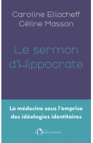 Le sermon d'Hippocrate - Eliacheff caroline/masson celine - L'OBSERVATOIRE