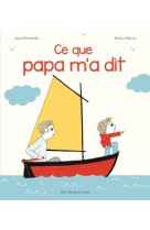 Archibald - Ce que papa m'a dit - Astrid Desbordes, Pauline Martin - ALBIN MICHEL