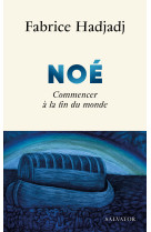 Noé - Fabrice Hadjadj - SALVATOR
