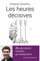 Les heures décisives - Stéphane Bataillon - DDB