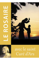 Le Rosaire - Textes du Saint Curé d'Ars - CHAMBARAND - TRA MONASTIQUES