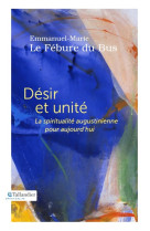 Désir et unité - LE FEBURE DU BUS EMMANUEL-MARIE - TALLANDIER