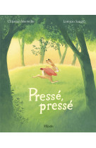 Pressé, pressé - Christian Merveille, Lorenzo SANGIÒ - MIJADE