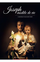 Joseph modèle de vie - Marie de Nazareth Association,  Association Marie de Nazareth - MDN PRODUCTIONS