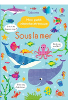 Sous la mer - Mon petit cherche et trouve - Kirsteen Robson, Gareth Lucas, Ruth Russell, Claire Lefebvre - USBORNE
