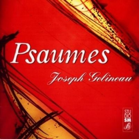 PSAUMES DE JOSEPH GELINEAU - COLLECTIF - STUDIO SM