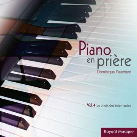 PIANO EN PRIERE VOL 4 - FAUCHARD D. - REVUES BAYARD