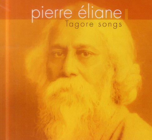TAGORE SONGS - ELIANE PIERRE - NC