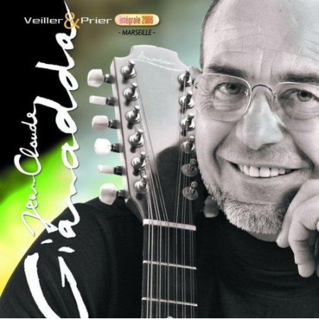 VEILLER ET PRIER - INTEGRALE 2006 - GIANADDA J-C - ATELIERS FRESNE