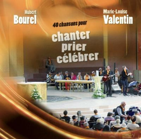 40 CHANSONS POUR CHANTER PRIER CELEBRER - VALENTIN ML - ADF MUSIQUE
