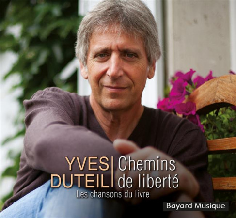CHEMINS DE LIBERTE - LES CHANSONS DU LIVRE - AUDIO - DUTEIL YVES - NC