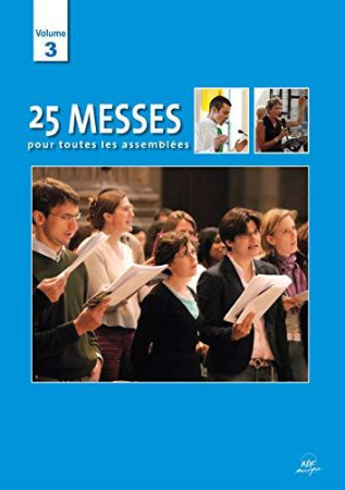 25 MESSES POUR TOUTES LES ASSEMBLEES / VOL 3 / PARTITIONS - COLLECTIF - NC