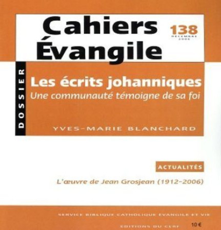 ECRITS JOHANNIQUES / CAHIERS EVANGILES NO 138 - Yves-Marie Blanchard - CERF