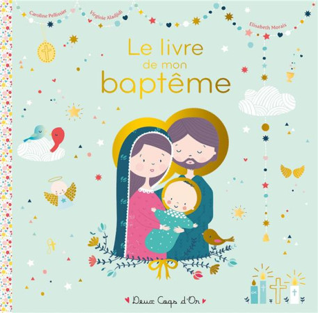 LIVRE DE MON BAPTEME - PELLISSIER ET ALADJDI - HACHETTE
