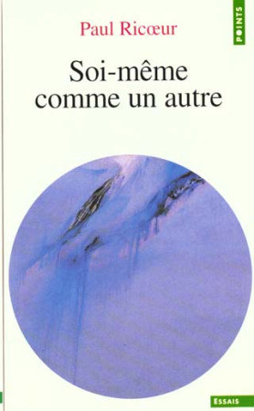 SOI-MEME COMME UN AUTRE - RICOEUR PAUL - SEUIL