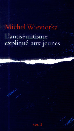 ANTISEMITISME EXPLIQUE AUX JEUNES (L-) - WIEVIORKA MICHEL - Seuil