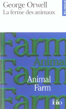 LA FERME DES ANIMAUX/ ANIMAL FARM - ORWELL/YVINEC - GALLIMARD