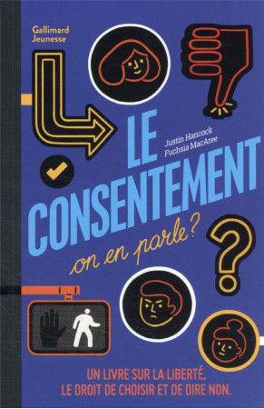 PEUT-ON PARLER DU CONSENTEMENT ? - JUSTIN HANCOCK - GALLIMARD