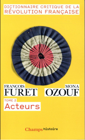 DICTIONNAIRE CRITIQUE DE LA REVOLUTION FRANCAISE T2 - FURET/OZOUF - Flammarion