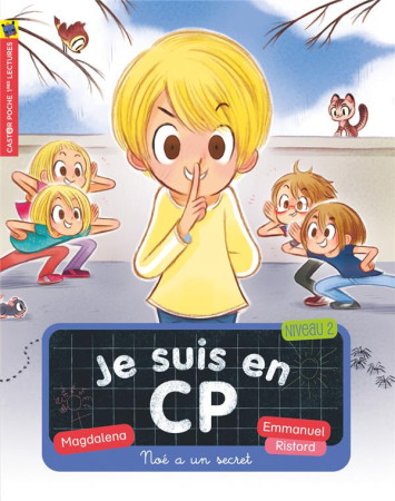 NOE A UN SECRET / JE SUIS EN CP - MAGDALENA/RISTORD - FLAMMARION