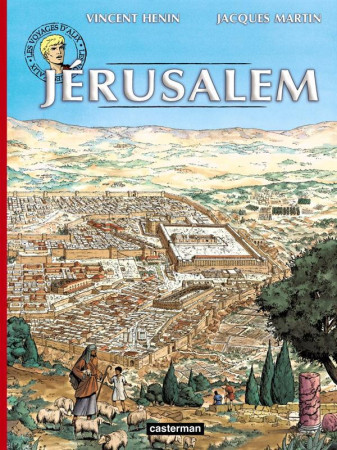 VOYAGES D-ALIX - JERUSALEM - JACQUES MARTIN / VIN - CASTERMAN