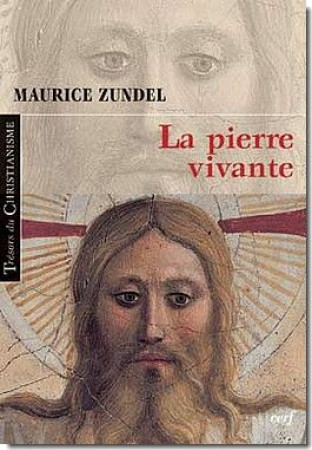LA PIERRE VIVANTE - ZUNDEL MAURICE - CERF