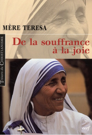 SOUFFRANCE A LA JOIE (DE LA) - MERE TERESA - CERF