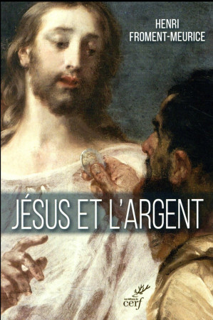 JESUS ET L-ARGENT - FROMENT-MEURICE - Cerf