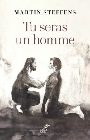 TU SERAS UN HOMME - STEFFENS MARTIN - CERF