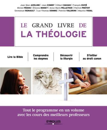 GRAND LIVRE DE LA THEOLOGIE - COLLECTIF - Eyrolles