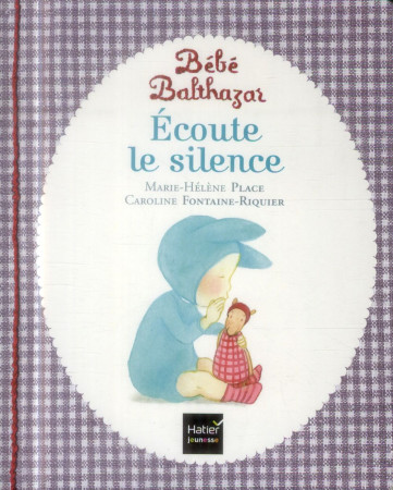 ECOUTE LE SILENCE - PEDAGOGIE MONTESSORI - PLACE MARIE-HELENE - Hatier jeunesse