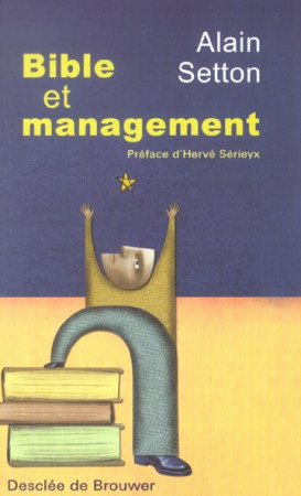 BIBLE ET MANAGEMENT - XXX - Desclee De Brouwer