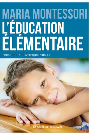 EDUCATION ELEMENTAIRE - MONTESSORI MARIA - Desclee De Brouwer