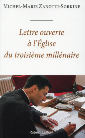 LETTRE OUVERTE A L-EGLISE DU TROISIEME MILL ENAIRE - ZANOTTI-SORKINE M-M. - R. Laffont