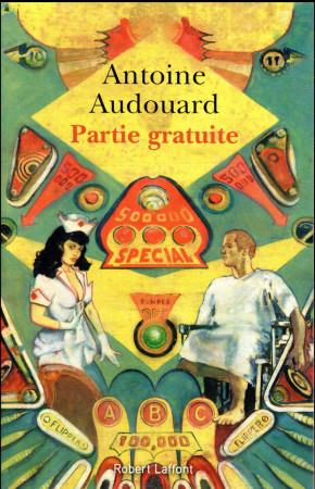 PARTIE GRATUITE - AUDOUARD ANTOINE - ROBERT LAFFONT