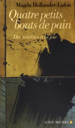 QUATRE PETITS BOUTS DE PAIN - HOLLANDER-LAFON MAGD - ALBIN MICHEL