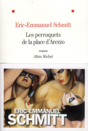 LES PERROQUETS DE LA PLACE D-AREZZO - SCHMITT ERIC-EMMANUE - Albin Michel