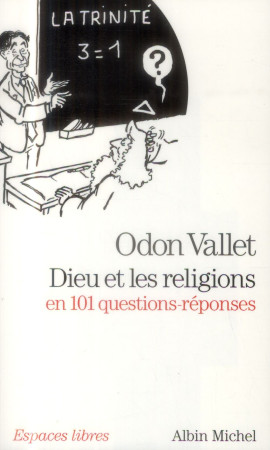 DIEU ET LES RELIGIONS EN 101 QUESTIONS-REPO NSES (POCHE) - VALLET ODON - Albin Michel