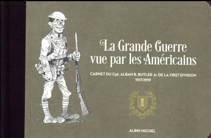 GRANDE GUERRE VUE PAR LES AMERICAINS - BUTLER ALBAN - Albin Michel