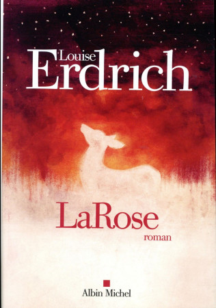 LAROSE - ERDRICH LOUISE - ALBIN MICHEL