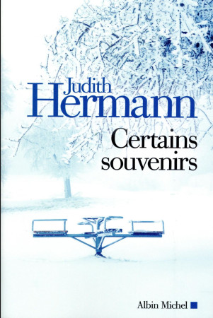 CERTAINS SOUVENIRS - HERMANN JUDITH - ALBIN MICHEL