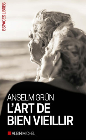 ART DE BIEN VIEILLIR (L-) - GRUN ANSELM - ALBIN MICHEL