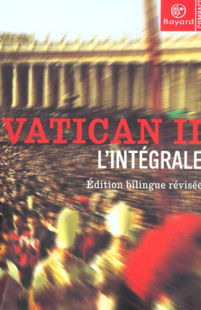 VATICAN II - TEXTES ET COMMENTAIRES - XXX - BAYARD CULTURE