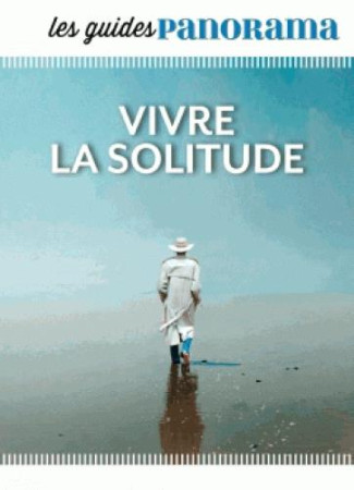 VIVRE LA SOLITUDE - MAZENOT ROMAIN - Bayard