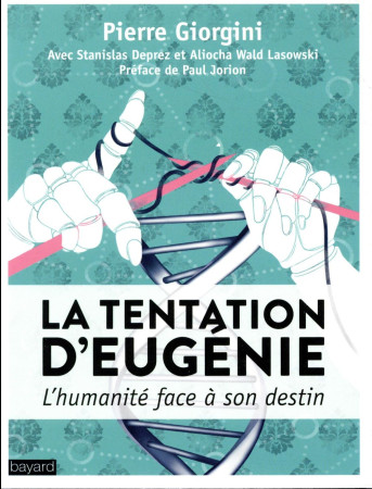 TENTATION D-EUGENIE / L-HUMANITE FACE A SON DESTIN - GIORGINI PIERRE - BAYARD CULTURE