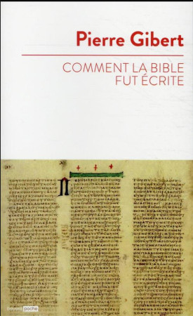 COMMENT BIBLE FUT ECRITE - GIBERT PIERRE - BAYARD CULTURE